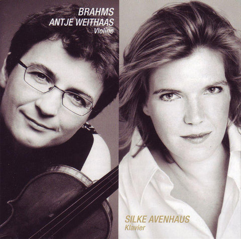 Brahms, Antje Weithaas, Silke Avenhaus - Brahms - Violin & Piano