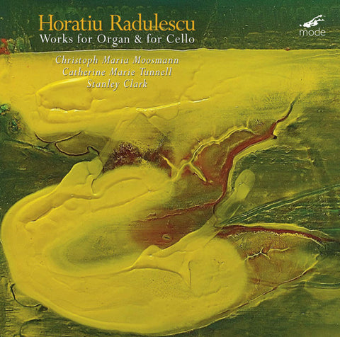 Horatiu Radulescu - Works For Organ & For Cello