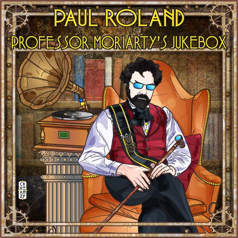 Paul Roland - Professor Moriarty's Jukebox