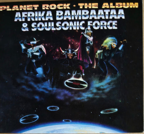 Afrika Bambaataa & Soulsonic Force - Planet Rock - The Album
