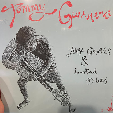 Tommy Guerrero - Loose Grooves & Bastard Blues