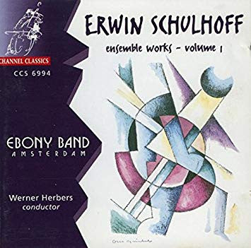 Erwin Schulhoff, Ebony Band, Werner Herbers - Ensemble Works - Volume 1