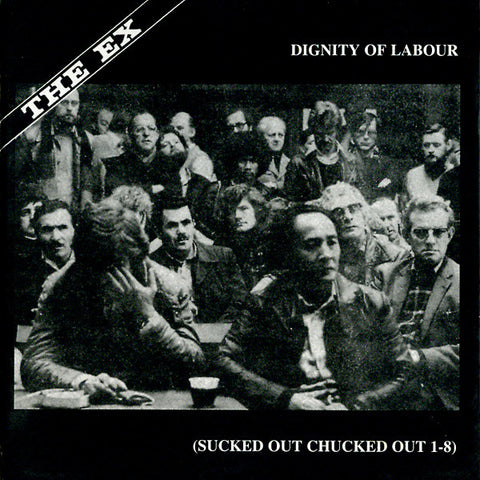 The Ex - Dignity Of Labour