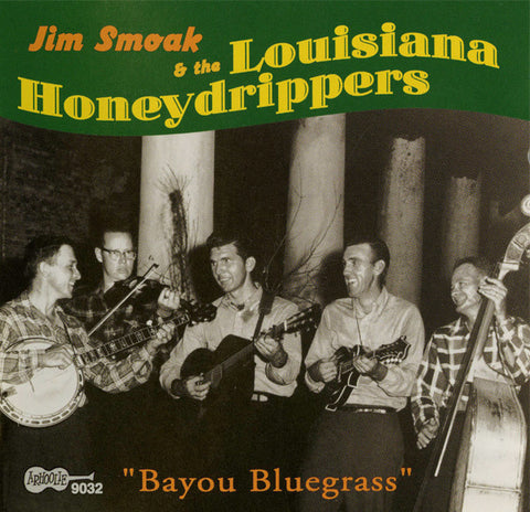 Jim Smoak & The Louisiana Honeydrippers - Bayou Bluegrass