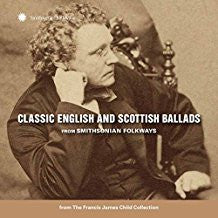 Various - Classic English And Scottish Ballads From Smithsonian Folkways