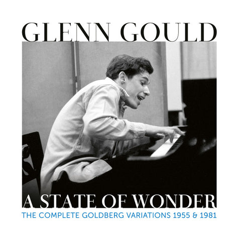 Glenn Gould - Glenn Gould: A State Of Wonder - The Complete Goldberg Variations 1955 & 1981