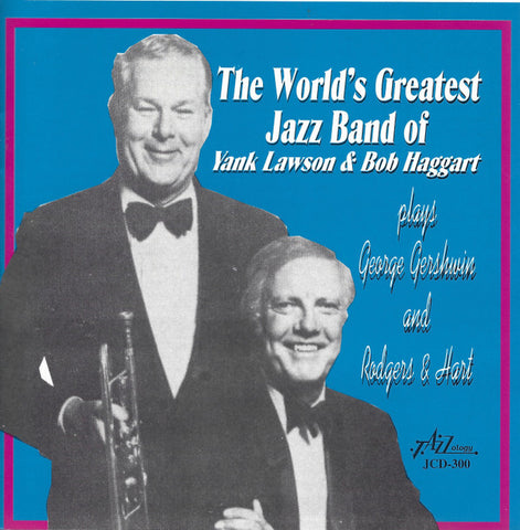 The World's Greatest Jazz Band Of Yank Lawson & Bob Haggart - The World's Greatest Jazz Band Of Yank Lawson & Bob Haggart Plays George Gershwin And Rodgers & Hart