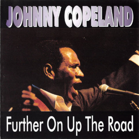 Johnny Copeland - Further On Up The Road