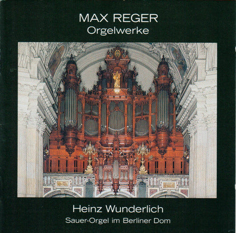 Max Reger - Heinz Wunderlich - Orgelwerke
