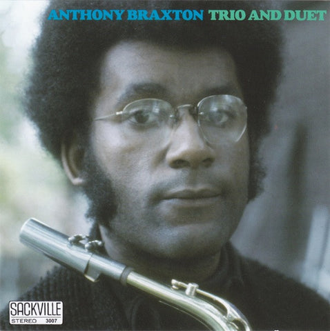 Anthony Braxton - Trio And Duet