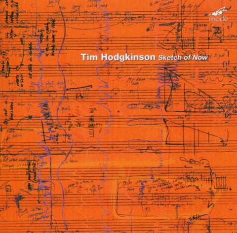Tim Hodgkinson - Sketch Of Now