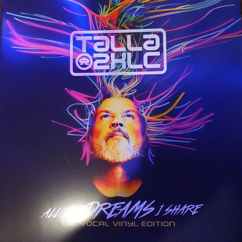 Talla 2XLC - All The Dreams I Share (The Vocal Vinyl Edition)