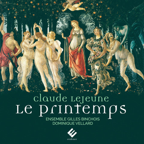 Claude Le Jeune, Ensemble Gilles Binchois, Dominique Vellard - Le Printemps