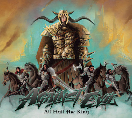 Against Evil - All Hail The King