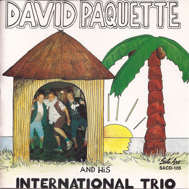 David Paquette And His International Trio - Outrageous