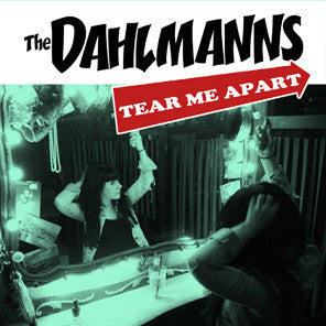 The Dahlmanns - Tear Me Apart