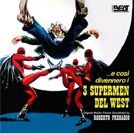 Roberto Pregadio - ...E Così Divennero I 3 Supermen Del West (Original Motion Picture Soundtrack)