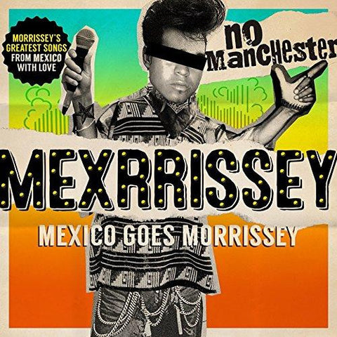 Mexrrissey - No Manchester