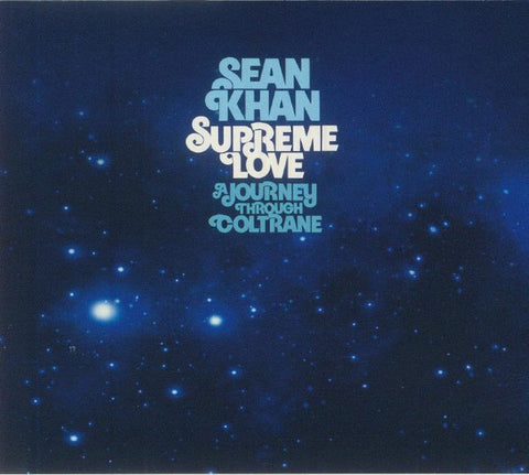 Sean Khan - Supreme Love (A Journey Through Coltrane)