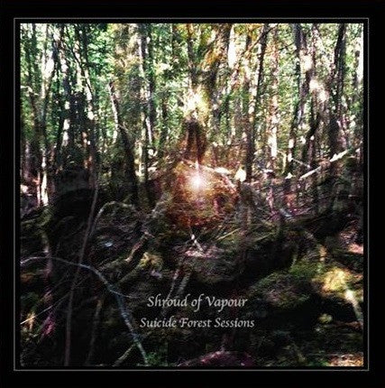Shroud of Vapour - Suicide Forest Sessions