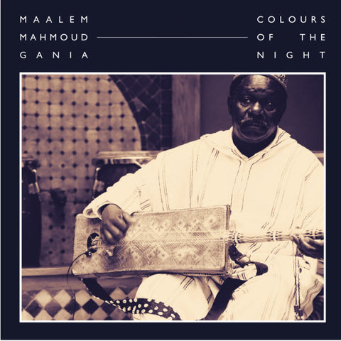 Maalem Mahmoud Gania - Colours Of The Night