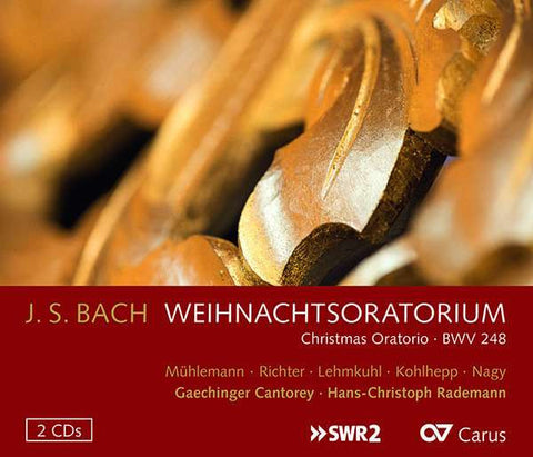 J.S. Bach - Mühlemann • Richter • Lehmkuhl • Kohlhepp • Nagy • Gaechinger Cantorey • Hans-Christoph Rademann - Weihnachtsoratorium = Christmas Oratorio • BWV 248