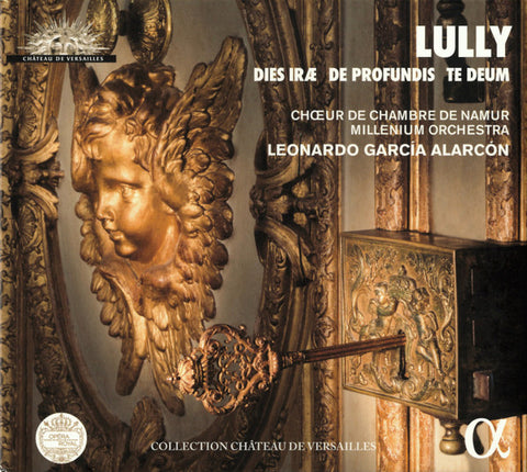 Lully – Choeur de Chambre de Namur, Millenium Orchestra, Leonardo Garcia Alarcón - Dies Iræ · De Profundis · Te Deum