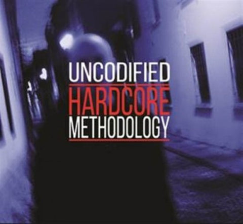 Uncodified - Hardcore Methodology
