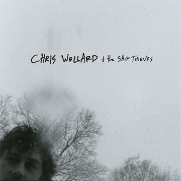 Chris Wollard & The Ship Thieves - Chris Wollard & The Ship Thieves