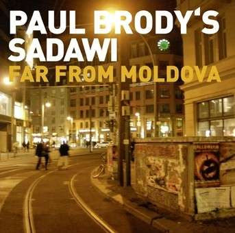 Paul Brody's Sadawi - Far From Moldova