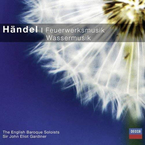 Händel - The English Baroque Soloists, Sir John Eliot Gardiner - Feuerwerksmusik, Wassermusik