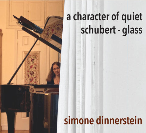 Simone Dinnerstein, Philip Glass, Franz Schubert - A Character Of Quiet