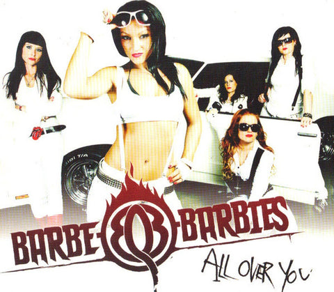 Barbe-Q-Barbies, - All Over You