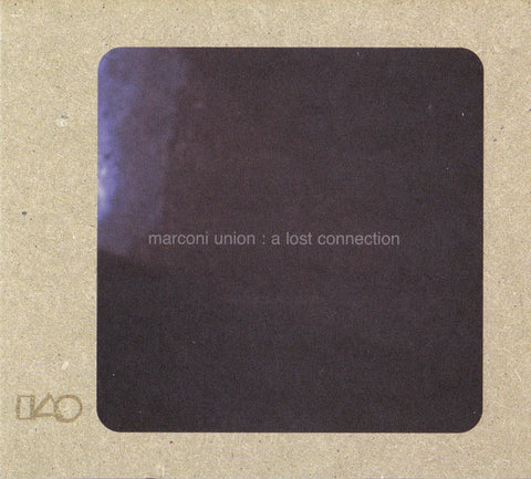 Marconi Union - A Lost Connection