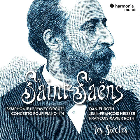 Saint-Saëns / Les Siècles, François-Xavier Roth, Daniel Roth, Jean-François Heisser - Symphonie N°3 ''Avec Orgue'', Concerto Pour Piano N°4