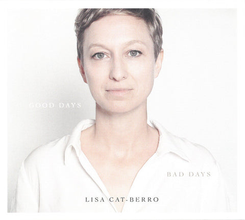 Lisa Cat-Berro - Good Days Bad Days