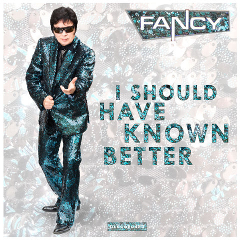 Fancy - I Should Have Known Better