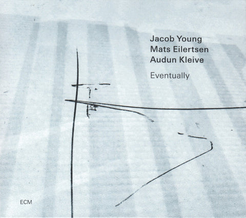Jacob Young / Mats EIlertsen / Audun Kleive - Eventually