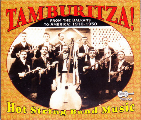 Various - Tamburitza! (Hot String Band Music From The Balkans To America: 1910-1950)