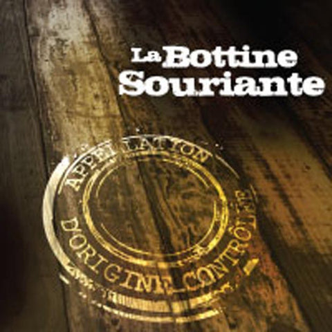 La Bottine Souriante - Appellation D'Origine Controlee