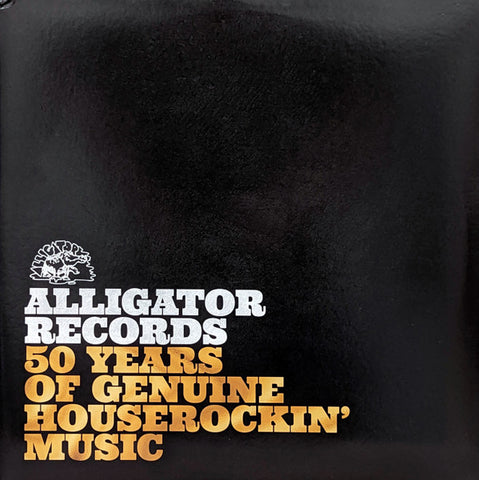 Various - Alligator Records—50 Years Of Genuine Houserockin' Music