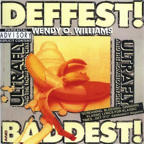 Wendy O. Williams' Ultrafly And The Hometown Girls - Deffest! And Baddest!