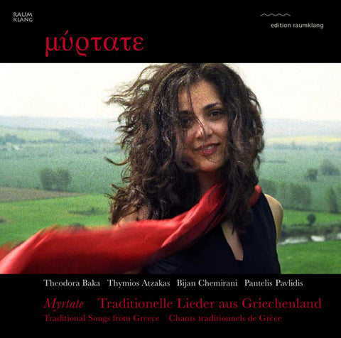 Theodora Baka, Thymios Atzakas, Pantelis Pavlidis, Bijan Chemirani - Myrtate (Traditional Songs From Greece)