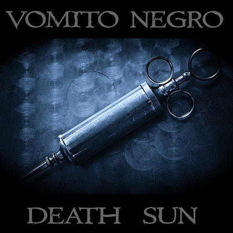 Vomito Negro - Death Sun