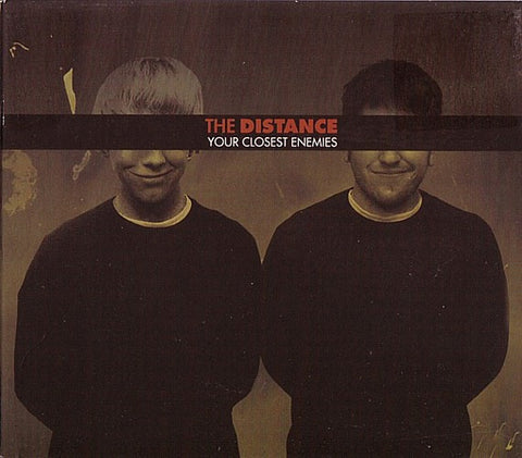 The Distance, - Your Closest Enemies