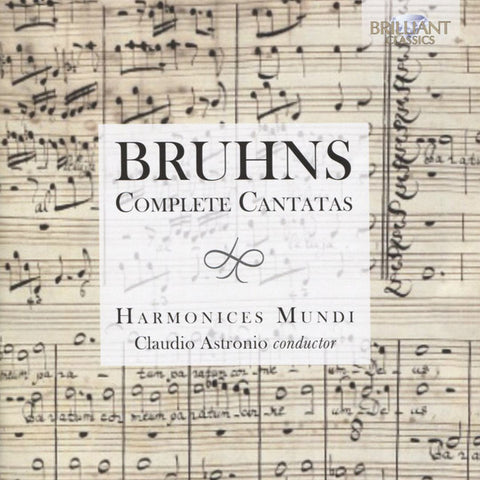 Bruhns, Harmonices Mundi, Claudio Astronio - Complete Cantatas