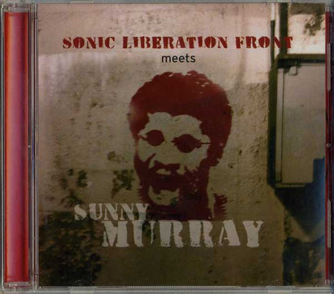 Sonic Liberation Front Meets Sunny Murray - Sonic Liberation Front Meets Sunny Murray
