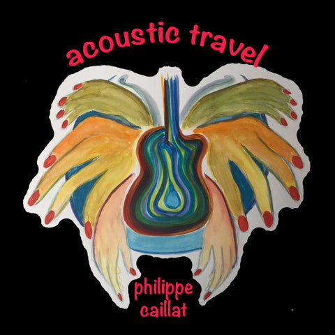 Philippe Caillat - Acoustic Travel