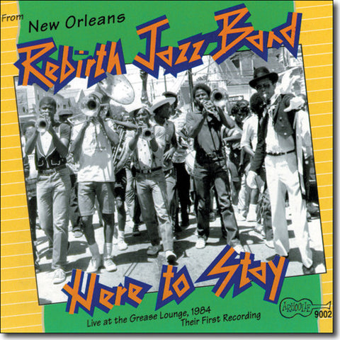 Rebirth Jazz Band (New Orleans) - Here To Stay!