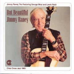 Jimmy Raney Trio Featuring George Mraz And Lewis Nash - But Beautiful